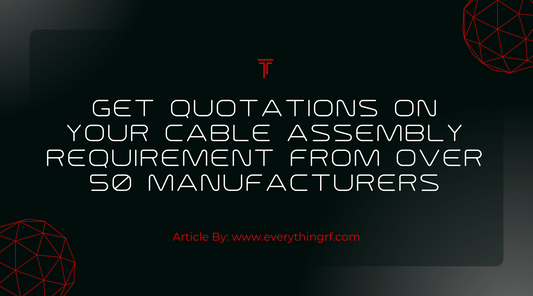 Get Quotations on your Cable Assembly Requirement from over 50 Manufacturers